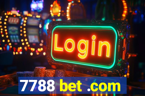 7788 bet .com